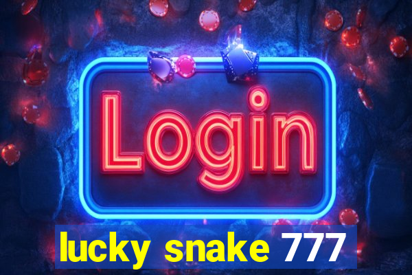 lucky snake 777